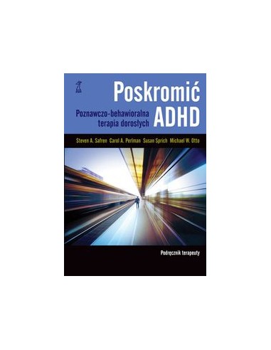 Poskromić ADHD - Podręcznik terapeuty