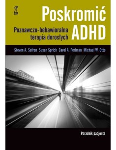 Poskromić ADHD - Podręcznik pacjenta