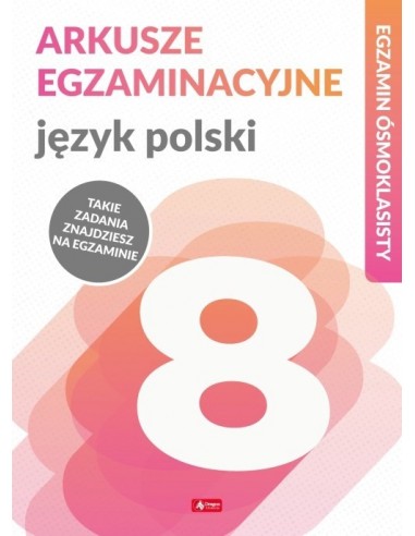 Arkusze egzaminacyjne 8 klasa Język polski