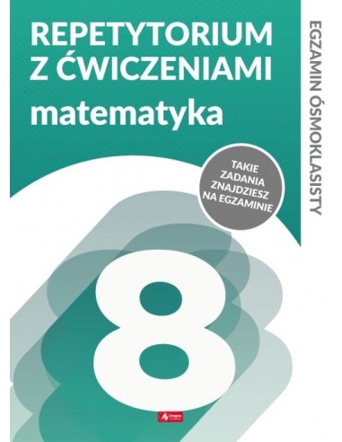Repetytorium ósmoklasisty z ćwiczeniami Matematyka