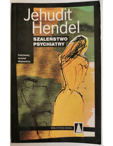 Hendel - Szaleństwo psychiatry