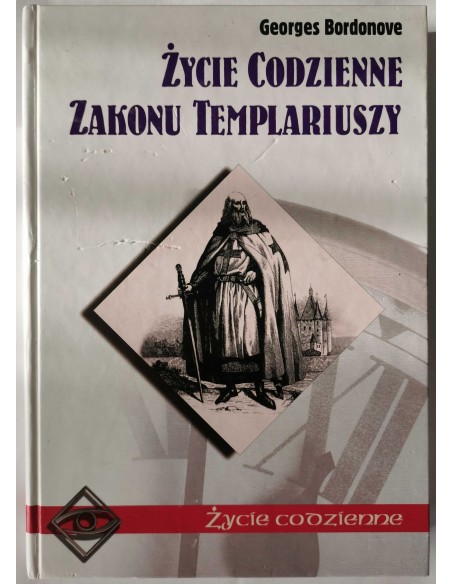 Bordonove - Życie codzienne Zakonu Templariuszy