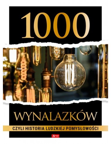 1000 wynalazków Historia ludzkiej pomysłowości