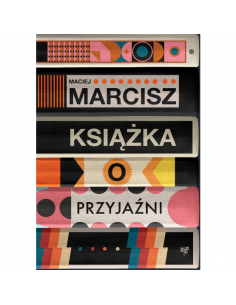 Marcisz - Książka o przyjaźni