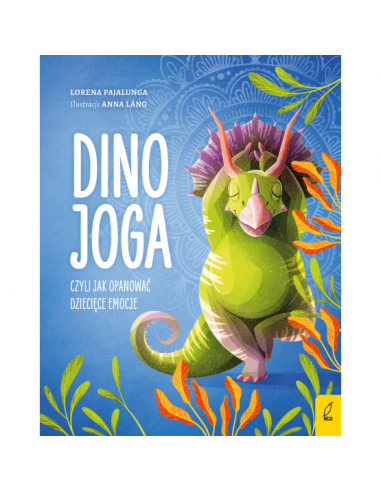 Dino joga czyli jak opanować dziecięce emocje