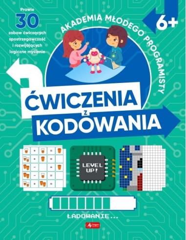 Akademia młodego programisty Ćwiczenia z kodowania 6+