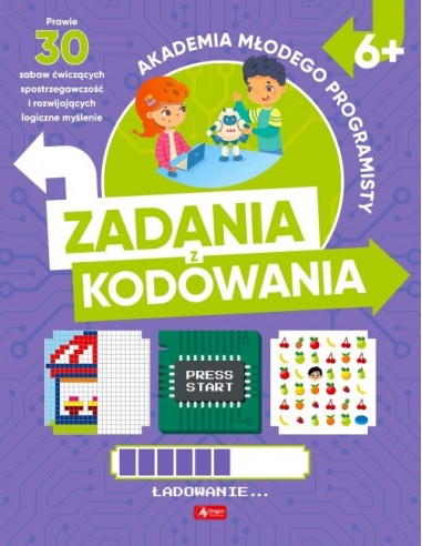 Akademia młodego programisty Zadania z kodowania 6+
