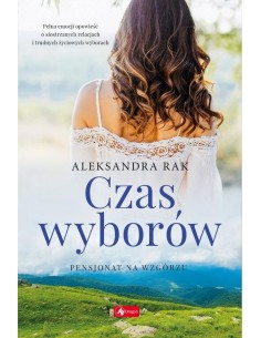 Czas wyborów Pensjonat na wzgórzu Tom 2