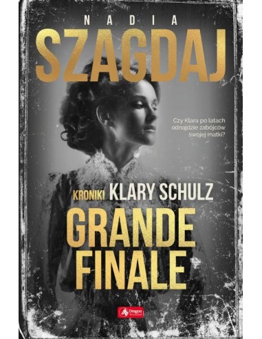 Szagdaj - Grande finale Kroniki Klary Schulz