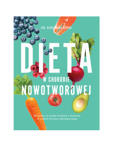 Kapała - Dieta w chorobie nowotworowej