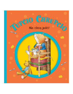 Tupcio Chrupcio Nie chcę jeść !