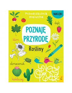 Przedszkolnik malucha Poznaję przyrodę Rośliny
