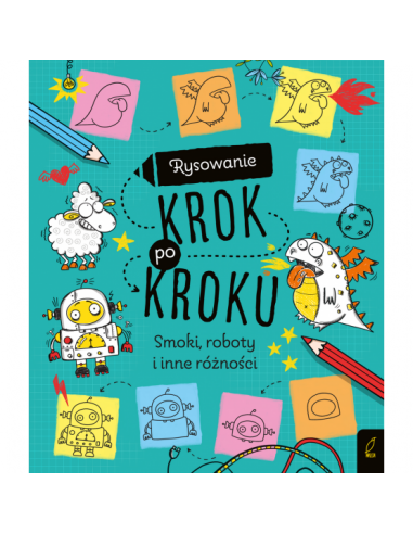 Rysowanie krok po kroku Smoki roboty i inne...