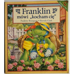 Bourgeois - Franklin mówi kocham cię