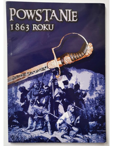 Powstanie 1863 roku 150 rocznica