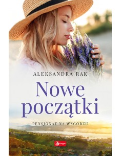 Nowe początki Pensjonat na wzgórzu Tom 3