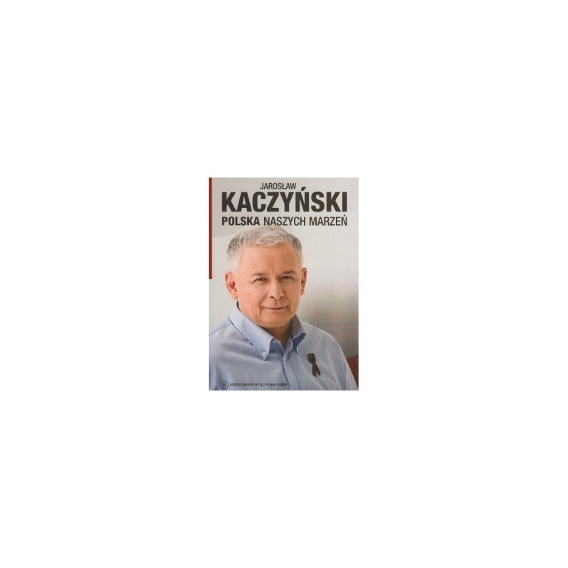 Kaczyński - Polska naszych marzeń + DVD