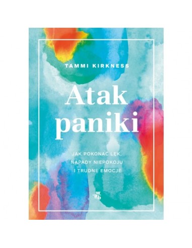 Atak paniki Jak pokonać lęk napady niepokoju