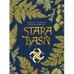 Kraszewski - Stara Baśń wydanie albumowe