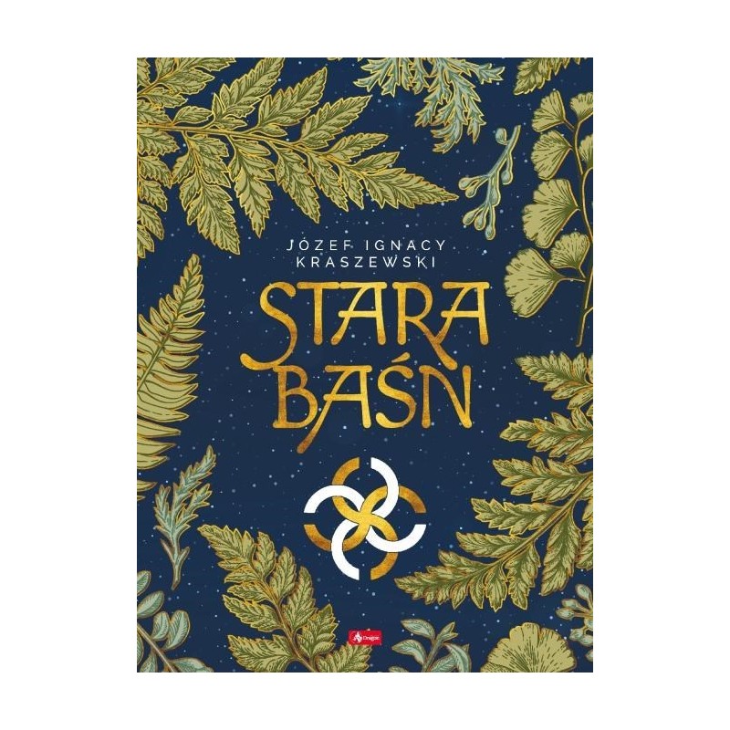 Kraszewski - Stara Baśń wydanie albumowe
