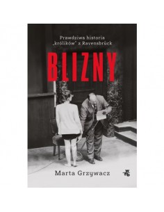 Blizny Prawdziwa historia królików z Ravensbruck