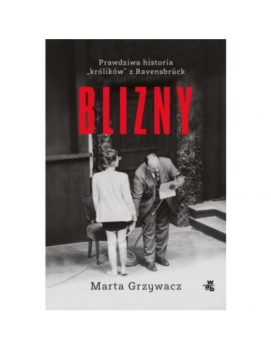 Blizny Prawdziwa historia królików z Ravensbruck