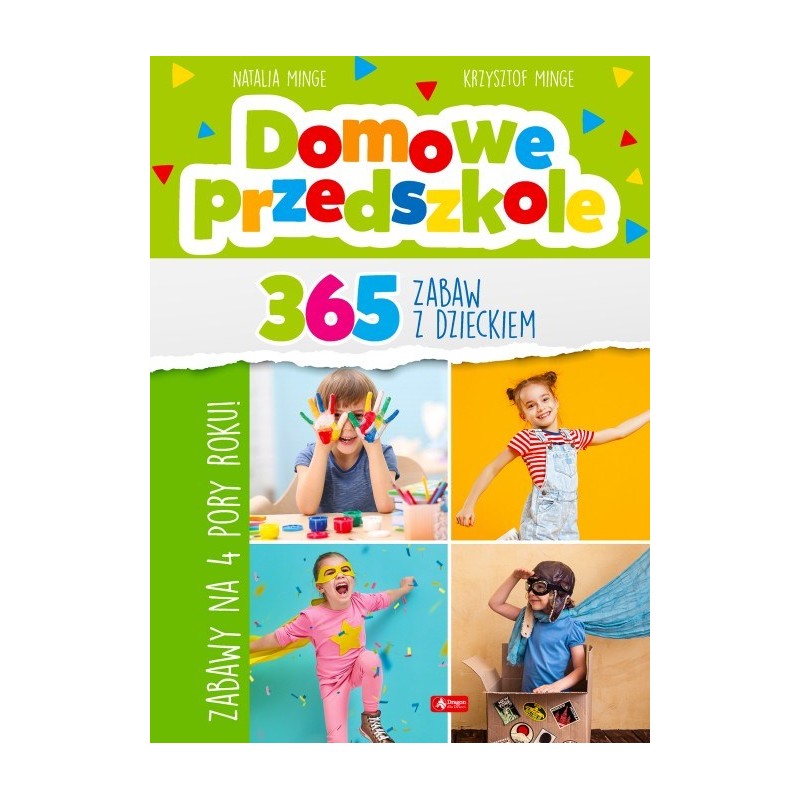 Minge - Domowe przedszkole 365 zabaw z dzieckiem