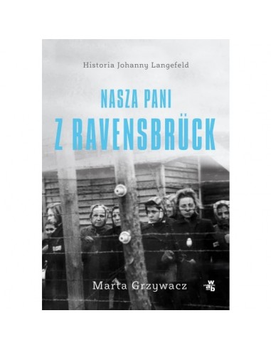 Grzywacz - Nasza pani z Ravensbrück