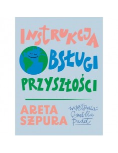 Szpura - Instrukcja obsługi przyszłości