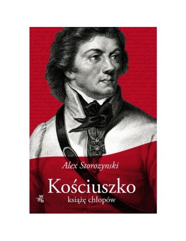 Storozynski - Kościuszko Książę chłopów