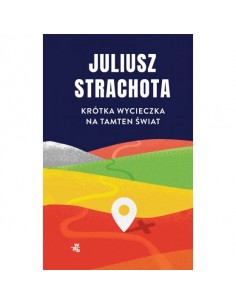 Strachota - Krótka wycieczka na tamten świat