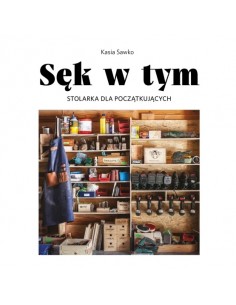 Sawko - Sęk w tym Stolarka dla początkujących