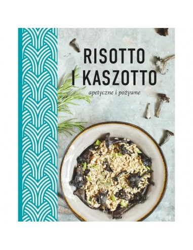 Risotto i kaszotto Zdrowe odżywcze apetyczne
