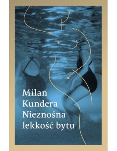 Kundera - Nieznośna lekkość bytu