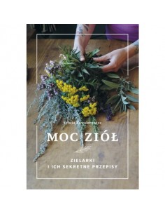 Moc ziół Zielarki i ich sekretne przepisy