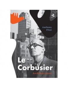 Flint - Le Corbusier Architekt jutra