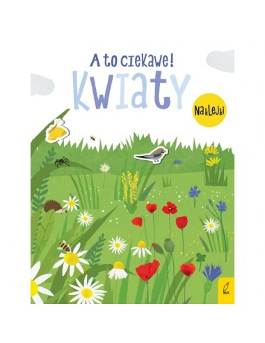 A to ciekawe! Kwiaty