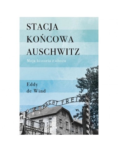 Wind - Stacja końcowa Auschwitz