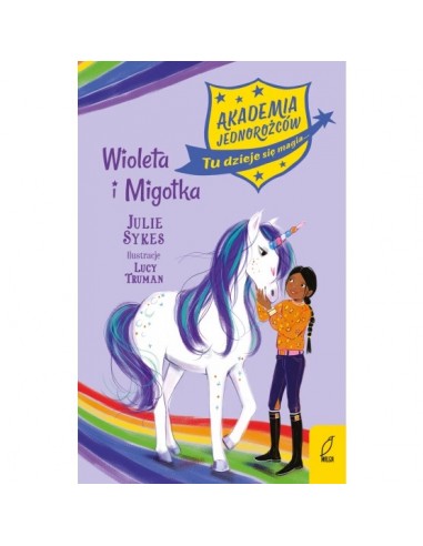 Akademia jednorożców Wiola i Migotka