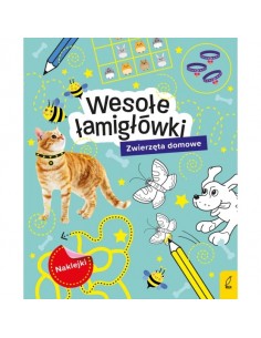 Wesołe łamigłówki z naklejkami Zwierzęta domowe