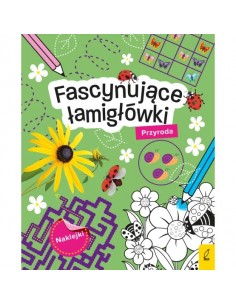 Fascynujące łamigłówki z naklejkami Przyroda