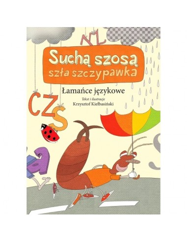 Łamańce językowe Suchą szosa szła szczypawka