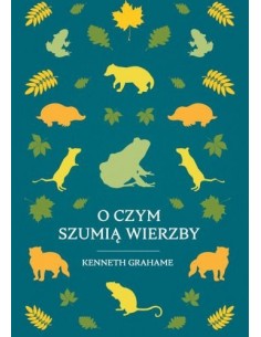 Grahame - O czym szumią wierzby