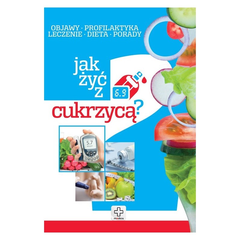 Medica Jak żyć z cukrzycą