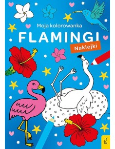 Moja kolorowanka Flamingi