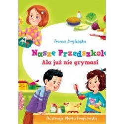 Brylińska - Nasze przedszkole Ala już nie grymasi
