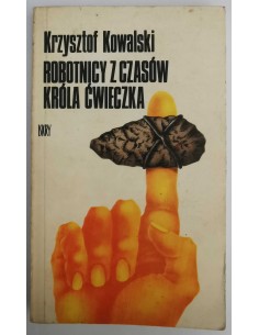 Kowalski - Robotnicy z czasów króla Ćwieczka