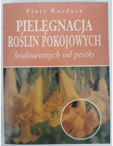 Kardasz - Pielęgnacja roślin pokojowych od pestki