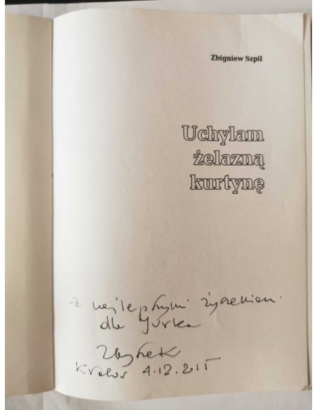 Szpil - Uchylam żelazną kurtynę AUTOGRAF