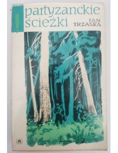 Trzaska - Partyzanckie ścieżki